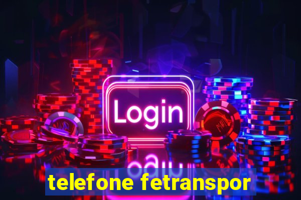 telefone fetranspor